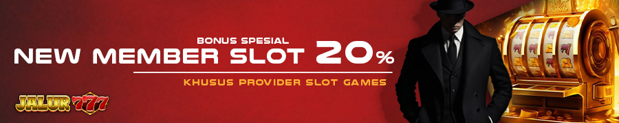 Bonus Welcome New Member 20% (Khusus Slot Games)